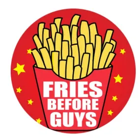 Fries Before Guys 1.25" Button