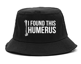 I Found This Humerus Funny Dad Joke Mens Bucket Hat